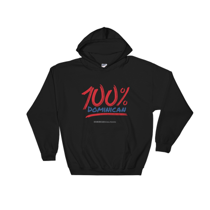 100% Dominican Unisex Hoodie  - 2020 - DominicanGirlfriend.com - Frases Dominicanas - República Dominicana Lifestyle Graphic T-Shirts Streetwear & Accessories - New York - Bronx - Washington Heights - Miami - Florida - Boca Chica - USA - Dominican Clothing