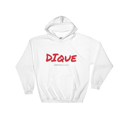 Dique Unisex Hoodie  - 2020 - DominicanGirlfriend.com - Frases Dominicanas - República Dominicana Lifestyle Graphic T-Shirts Streetwear & Accessories - New York - Bronx - Washington Heights - Miami - Florida - Boca Chica - USA - Dominican Clothing