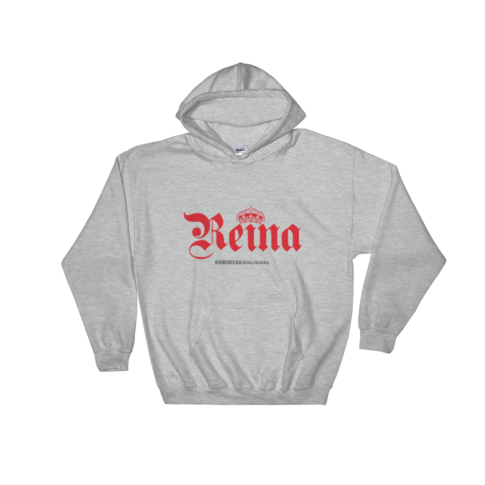 Reina Hoodie  - 2020 - DominicanGirlfriend.com - Frases Dominicanas - República Dominicana Lifestyle Graphic T-Shirts Streetwear & Accessories - New York - Bronx - Washington Heights - Miami - Florida - Boca Chica - USA - Dominican Clothing