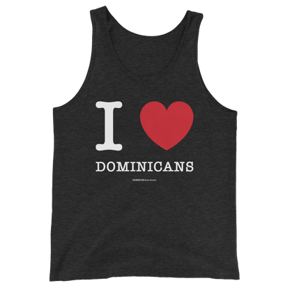 I Love Dominicans Unisex Tank Top  - 2020 - DominicanGirlfriend.com - Frases Dominicanas - República Dominicana Lifestyle Graphic T-Shirts Streetwear & Accessories - New York - Bronx - Washington Heights - Miami - Florida - Boca Chica - USA - Dominican Clothing