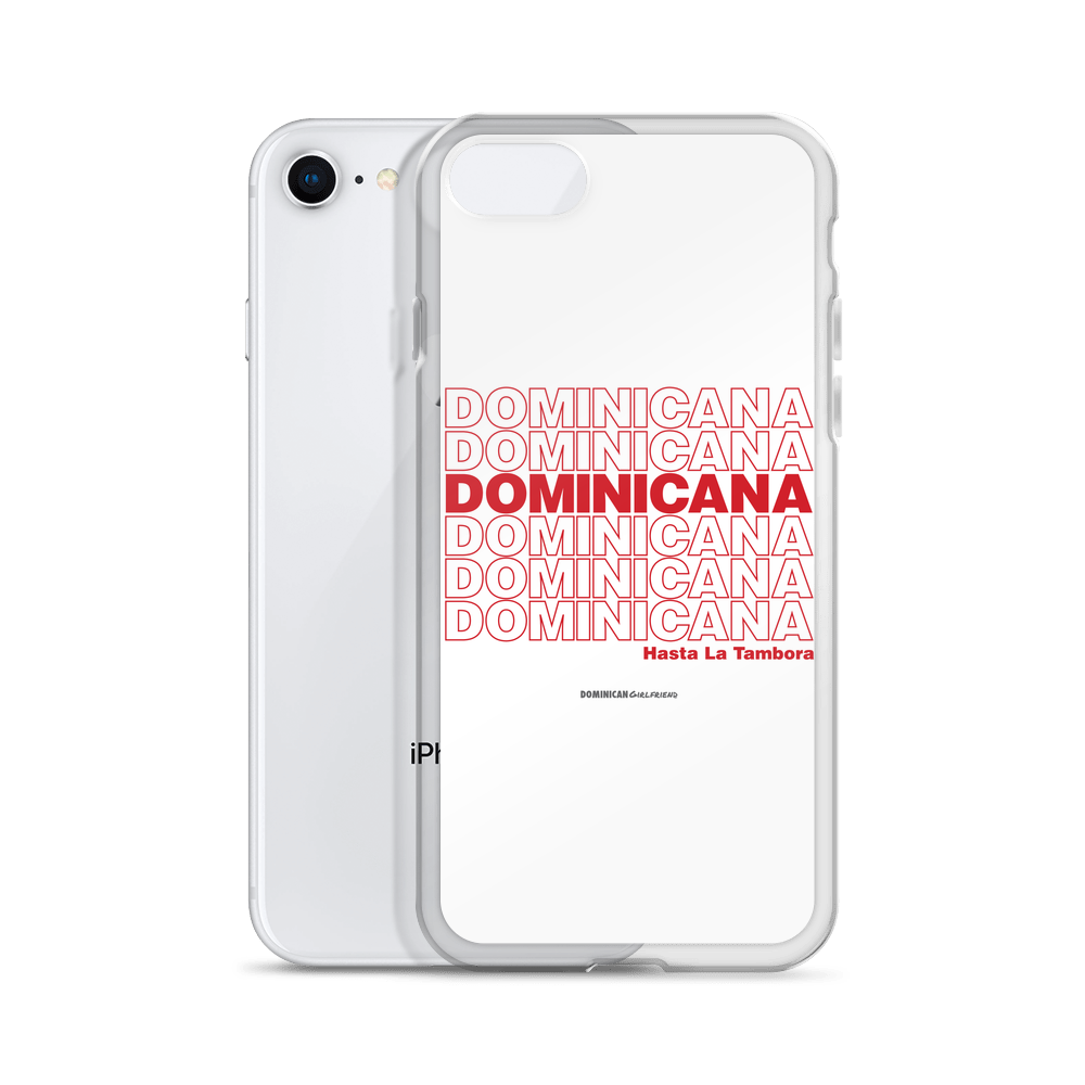 Dominicana Hasta La Tambora iPhone Case  - 2020 - DominicanGirlfriend.com - Frases Dominicanas - República Dominicana Lifestyle Graphic T-Shirts Streetwear & Accessories - New York - Bronx - Washington Heights - Miami - Florida - Boca Chica - USA - Dominican Clothing