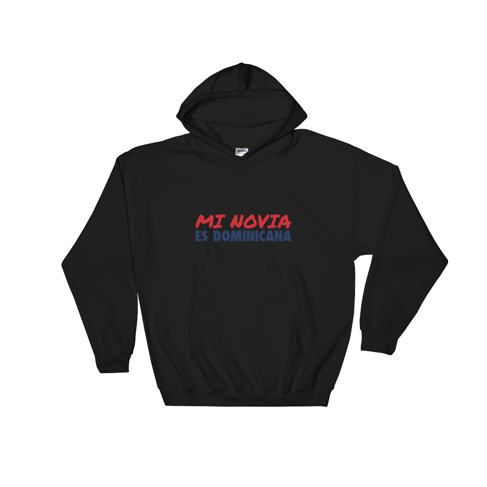 Mi Novia Es Dominicana Hoodie  - 2020 - DominicanGirlfriend.com - Frases Dominicanas - República Dominicana Lifestyle Graphic T-Shirts Streetwear & Accessories - New York - Bronx - Washington Heights - Miami - Florida - Boca Chica - USA - Dominican Clothing