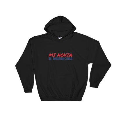 Mi Novia Es Dominicana Hoodie  - 2020 - DominicanGirlfriend.com - Frases Dominicanas - República Dominicana Lifestyle Graphic T-Shirts Streetwear & Accessories - New York - Bronx - Washington Heights - Miami - Florida - Boca Chica - USA - Dominican Clothing
