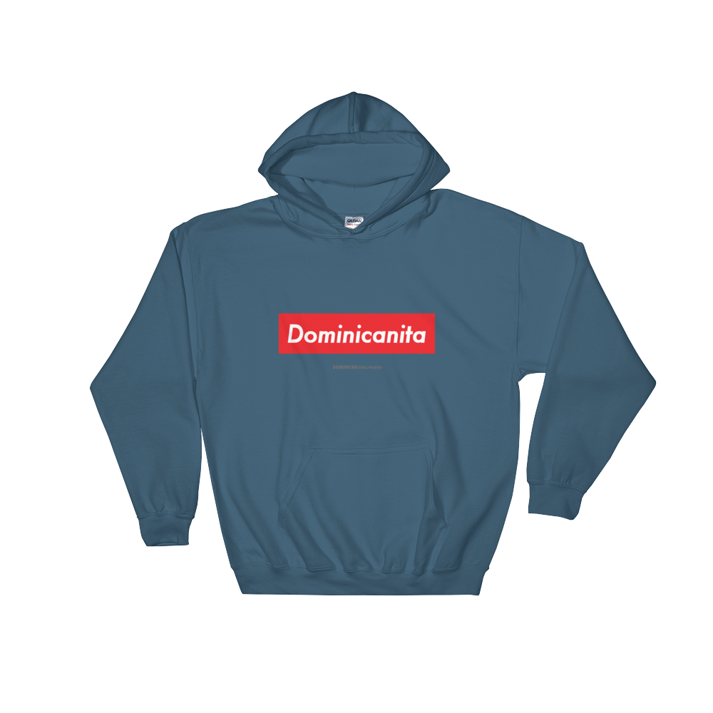 Dominicanita Hoodie  - 2020 - DominicanGirlfriend.com - Frases Dominicanas - República Dominicana Lifestyle Graphic T-Shirts Streetwear & Accessories - New York - Bronx - Washington Heights - Miami - Florida - Boca Chica - USA - Dominican Clothing