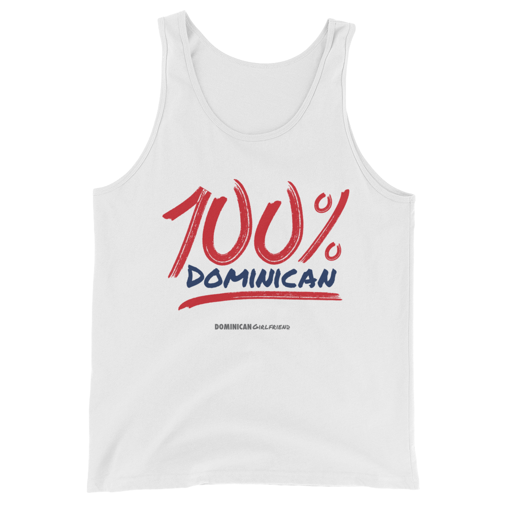 100% Dominican Tank Top  - 2020 - DominicanGirlfriend.com - Frases Dominicanas - República Dominicana Lifestyle Graphic T-Shirts Streetwear & Accessories - New York - Bronx - Washington Heights - Miami - Florida - Boca Chica - USA - Dominican Clothing