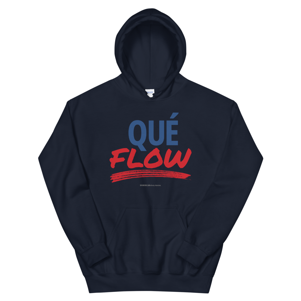 Que Flow Unisex Hoodie  - 2020 - DominicanGirlfriend.com - Frases Dominicanas - República Dominicana Lifestyle Graphic T-Shirts Streetwear & Accessories - New York - Bronx - Washington Heights - Miami - Florida - Boca Chica - USA - Dominican Clothing