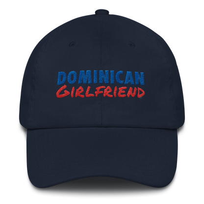 Dominican Girlfriend Dad Hat  - 2020 - DominicanGirlfriend.com - Frases Dominicanas - República Dominicana Lifestyle Graphic T-Shirts Streetwear & Accessories - New York - Bronx - Washington Heights - Miami - Florida - Boca Chica - USA - Dominican Clothing