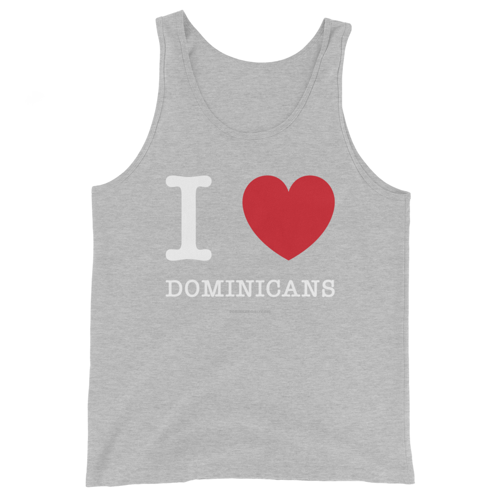 I Love Dominicans Unisex Tank Top  - 2020 - DominicanGirlfriend.com - Frases Dominicanas - República Dominicana Lifestyle Graphic T-Shirts Streetwear & Accessories - New York - Bronx - Washington Heights - Miami - Florida - Boca Chica - USA - Dominican Clothing