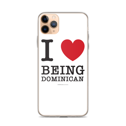 I Love Being Dominican iPhone Case  - 2020 - DominicanGirlfriend.com - Frases Dominicanas - República Dominicana Lifestyle Graphic T-Shirts Streetwear & Accessories - New York - Bronx - Washington Heights - Miami - Florida - Boca Chica - USA - Dominican Clothing
