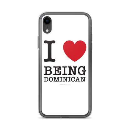 I Love Being Dominican iPhone Case  - 2020 - DominicanGirlfriend.com - Frases Dominicanas - República Dominicana Lifestyle Graphic T-Shirts Streetwear & Accessories - New York - Bronx - Washington Heights - Miami - Florida - Boca Chica - USA - Dominican Clothing