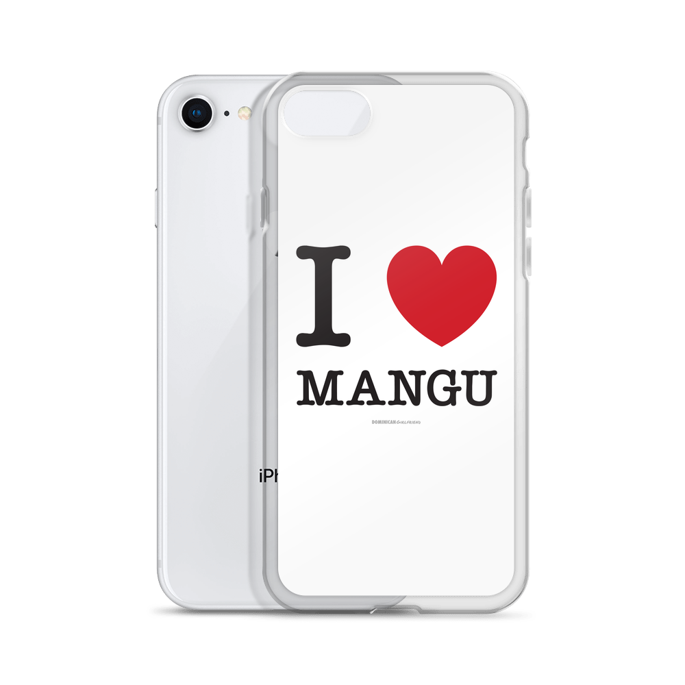 I Love Mangu iPhone Case  - 2020 - DominicanGirlfriend.com - Frases Dominicanas - República Dominicana Lifestyle Graphic T-Shirts Streetwear & Accessories - New York - Bronx - Washington Heights - Miami - Florida - Boca Chica - USA - Dominican Clothing