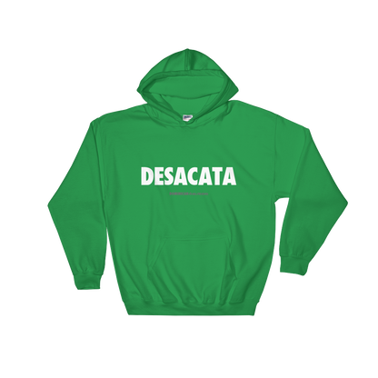 Desacata Hoodie  - 2020 - DominicanGirlfriend.com - Frases Dominicanas - República Dominicana Lifestyle Graphic T-Shirts Streetwear & Accessories - New York - Bronx - Washington Heights - Miami - Florida - Boca Chica - USA - Dominican Clothing