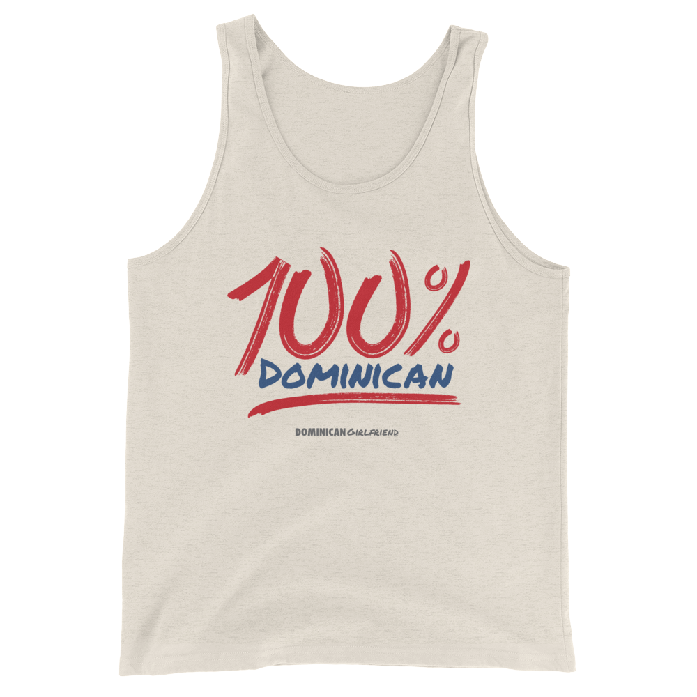 100% Dominican Tank Top  - 2020 - DominicanGirlfriend.com - Frases Dominicanas - República Dominicana Lifestyle Graphic T-Shirts Streetwear & Accessories - New York - Bronx - Washington Heights - Miami - Florida - Boca Chica - USA - Dominican Clothing