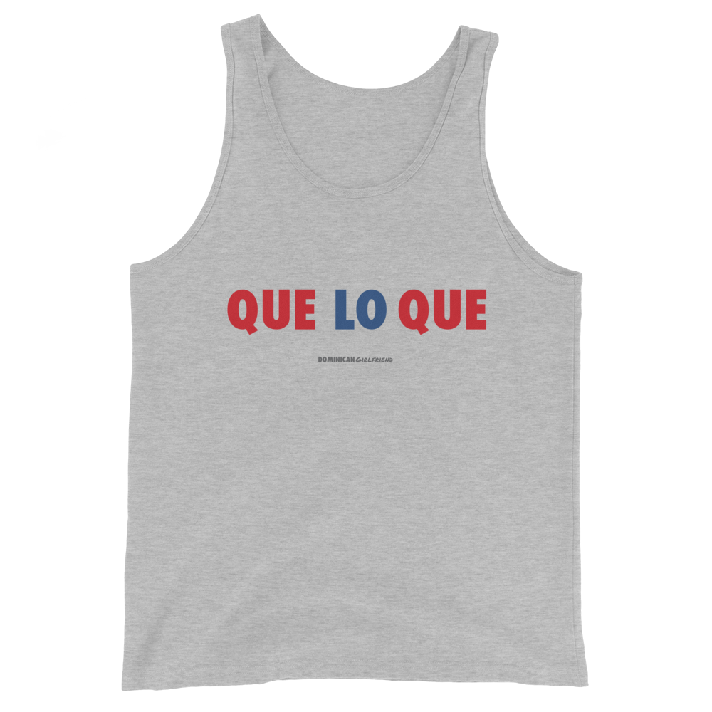 Que Lo Que Unisex Tank Top  - 2020 - DominicanGirlfriend.com - Frases Dominicanas - República Dominicana Lifestyle Graphic T-Shirts Streetwear & Accessories - New York - Bronx - Washington Heights - Miami - Florida - Boca Chica - USA - Dominican Clothing
