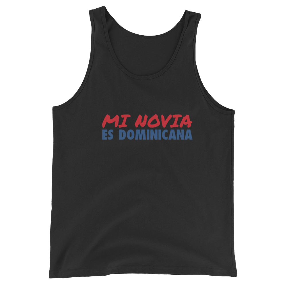 Mi Novia Es Dominicana Tank Top  - 2020 - DominicanGirlfriend.com - Frases Dominicanas - República Dominicana Lifestyle Graphic T-Shirts Streetwear & Accessories - New York - Bronx - Washington Heights - Miami - Florida - Boca Chica - USA - Dominican Clothing