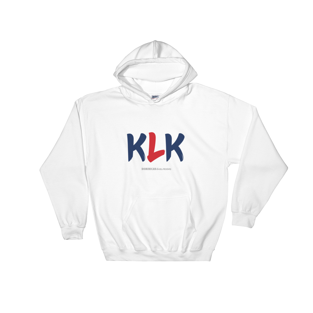 KLK Unisex Hoodie  - 2020 - DominicanGirlfriend.com - Frases Dominicanas - República Dominicana Lifestyle Graphic T-Shirts Streetwear & Accessories - New York - Bronx - Washington Heights - Miami - Florida - Boca Chica - USA - Dominican Clothing