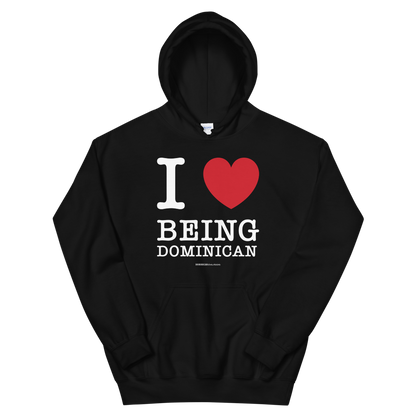 I Love Being Dominican Unisex Hoodie  - 2020 - DominicanGirlfriend.com - Frases Dominicanas - República Dominicana Lifestyle Graphic T-Shirts Streetwear & Accessories - New York - Bronx - Washington Heights - Miami - Florida - Boca Chica - USA - Dominican Clothing