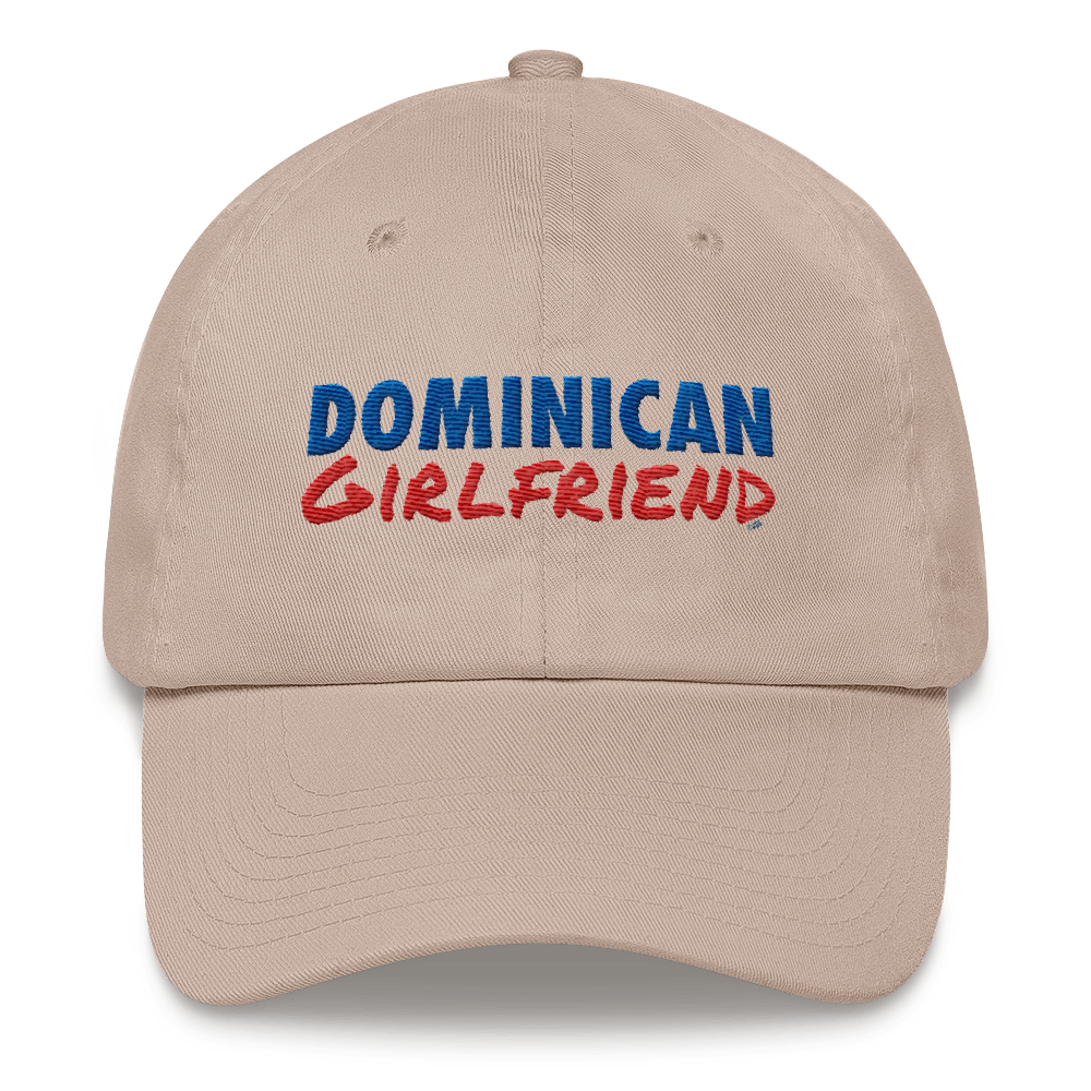 Dominican Girlfriend Dad Hat  - 2020 - DominicanGirlfriend.com - Frases Dominicanas - República Dominicana Lifestyle Graphic T-Shirts Streetwear & Accessories - New York - Bronx - Washington Heights - Miami - Florida - Boca Chica - USA - Dominican Clothing