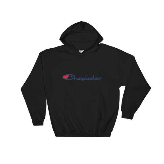 Chapiador Hoodie  - 2020 - DominicanGirlfriend.com - Frases Dominicanas - República Dominicana Lifestyle Graphic T-Shirts Streetwear & Accessories - New York - Bronx - Washington Heights - Miami - Florida - Boca Chica - USA - Dominican Clothing