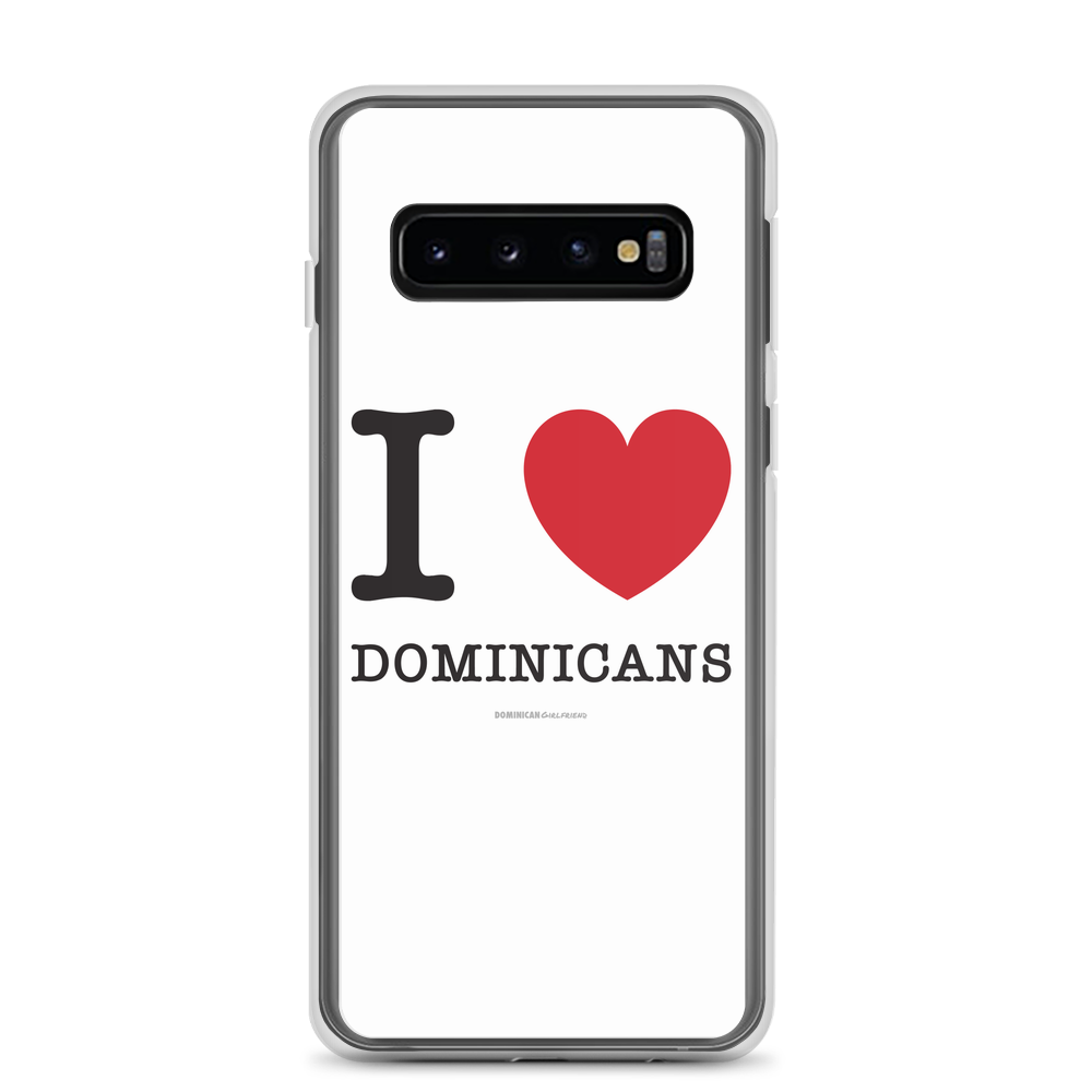 I Love Dominicans Samsung Case  - 2020 - DominicanGirlfriend.com - Frases Dominicanas - República Dominicana Lifestyle Graphic T-Shirts Streetwear & Accessories - New York - Bronx - Washington Heights - Miami - Florida - Boca Chica - USA - Dominican Clothing