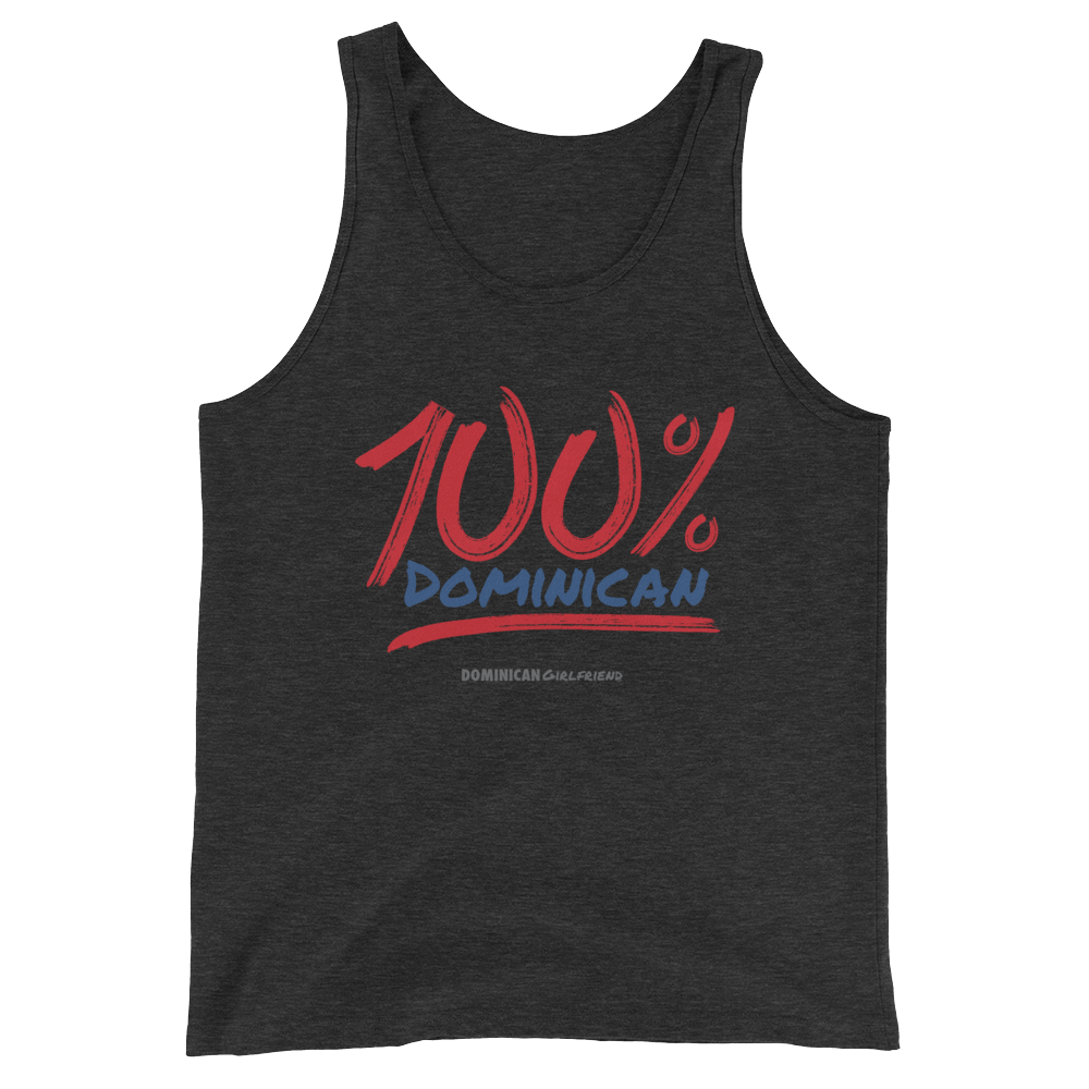 100% Dominican Tank Top  - 2020 - DominicanGirlfriend.com - Frases Dominicanas - República Dominicana Lifestyle Graphic T-Shirts Streetwear & Accessories - New York - Bronx - Washington Heights - Miami - Florida - Boca Chica - USA - Dominican Clothing