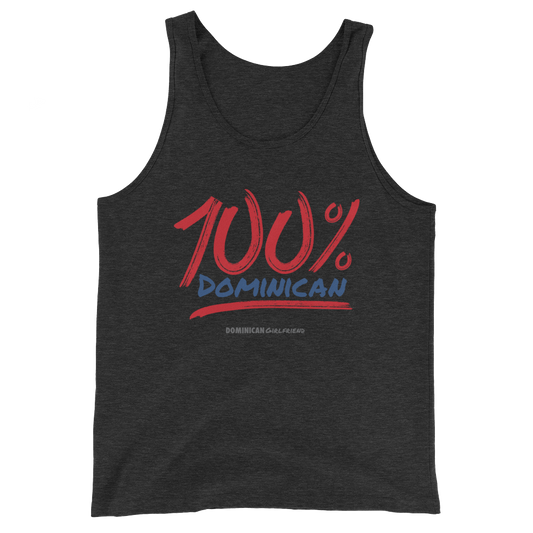 100% Dominican Tank Top  - 2020 - DominicanGirlfriend.com - Frases Dominicanas - República Dominicana Lifestyle Graphic T-Shirts Streetwear & Accessories - New York - Bronx - Washington Heights - Miami - Florida - Boca Chica - USA - Dominican Clothing