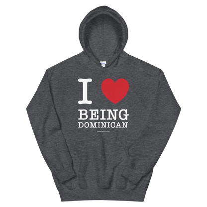 I Love Being Dominican Unisex Hoodie  - 2020 - DominicanGirlfriend.com - Frases Dominicanas - República Dominicana Lifestyle Graphic T-Shirts Streetwear & Accessories - New York - Bronx - Washington Heights - Miami - Florida - Boca Chica - USA - Dominican Clothing
