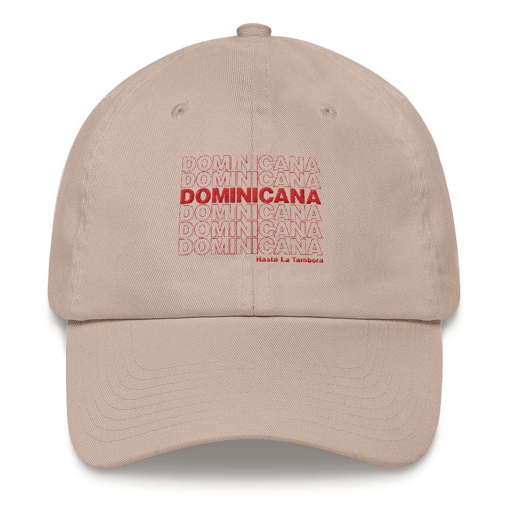 Dominicana Hasta La Tambora Dad hat  - 2020 - DominicanGirlfriend.com - Frases Dominicanas - República Dominicana Lifestyle Graphic T-Shirts Streetwear & Accessories - New York - Bronx - Washington Heights - Miami - Florida - Boca Chica - USA - Dominican Clothing