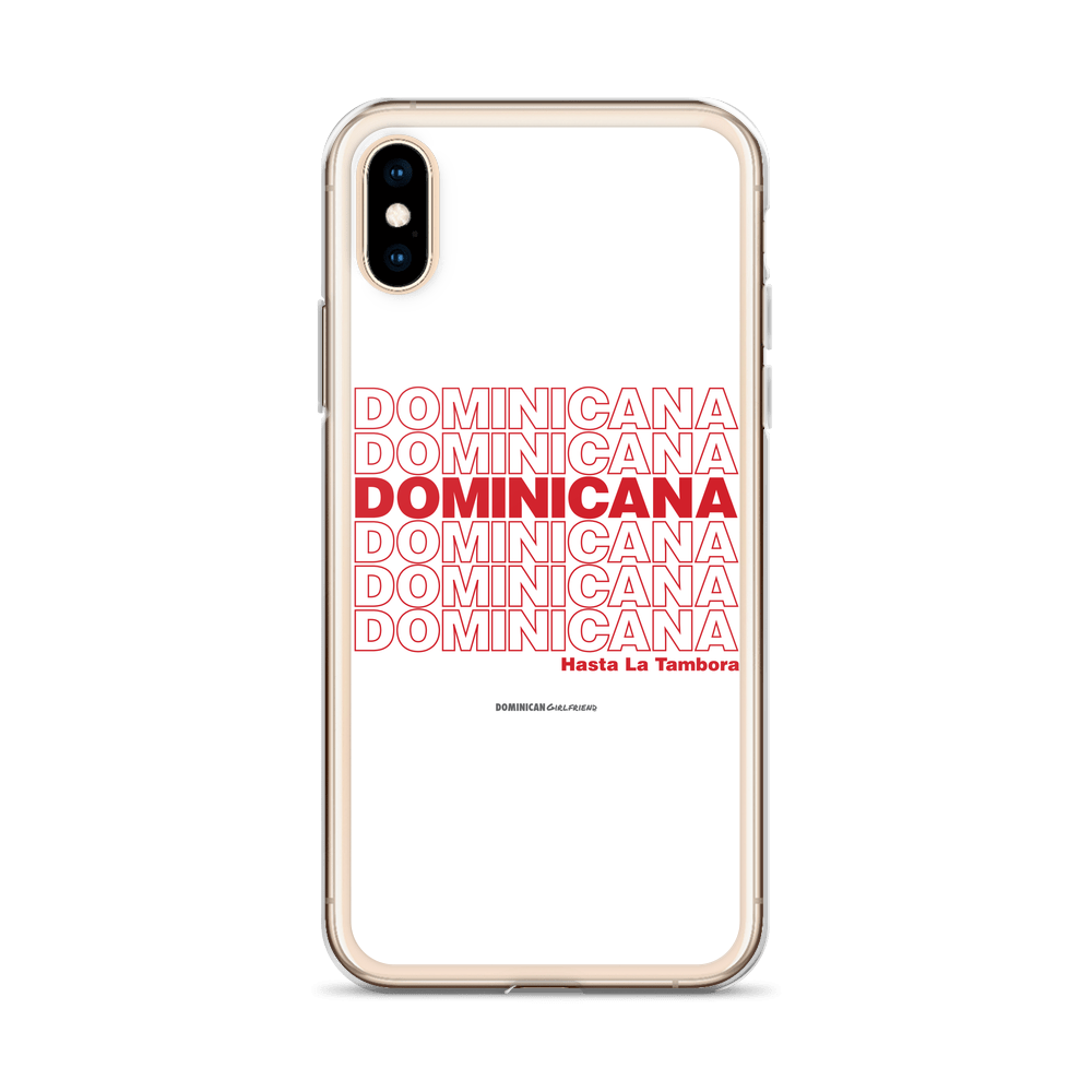 Dominicana Hasta La Tambora iPhone Case  - 2020 - DominicanGirlfriend.com - Frases Dominicanas - República Dominicana Lifestyle Graphic T-Shirts Streetwear & Accessories - New York - Bronx - Washington Heights - Miami - Florida - Boca Chica - USA - Dominican Clothing