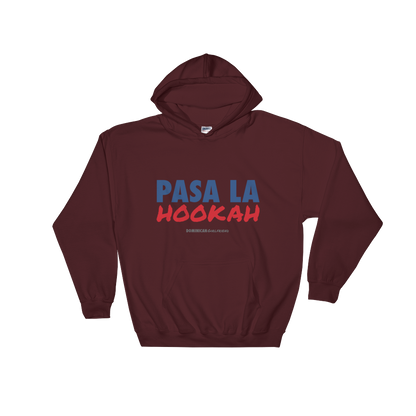 Pasa La Hookah Unisex Hoodie  - 2020 - DominicanGirlfriend.com - Frases Dominicanas - República Dominicana Lifestyle Graphic T-Shirts Streetwear & Accessories - New York - Bronx - Washington Heights - Miami - Florida - Boca Chica - USA - Dominican Clothing