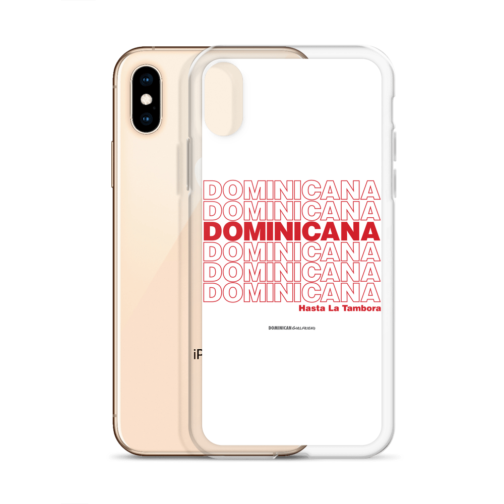 Dominicana Hasta La Tambora iPhone Case  - 2020 - DominicanGirlfriend.com - Frases Dominicanas - República Dominicana Lifestyle Graphic T-Shirts Streetwear & Accessories - New York - Bronx - Washington Heights - Miami - Florida - Boca Chica - USA - Dominican Clothing