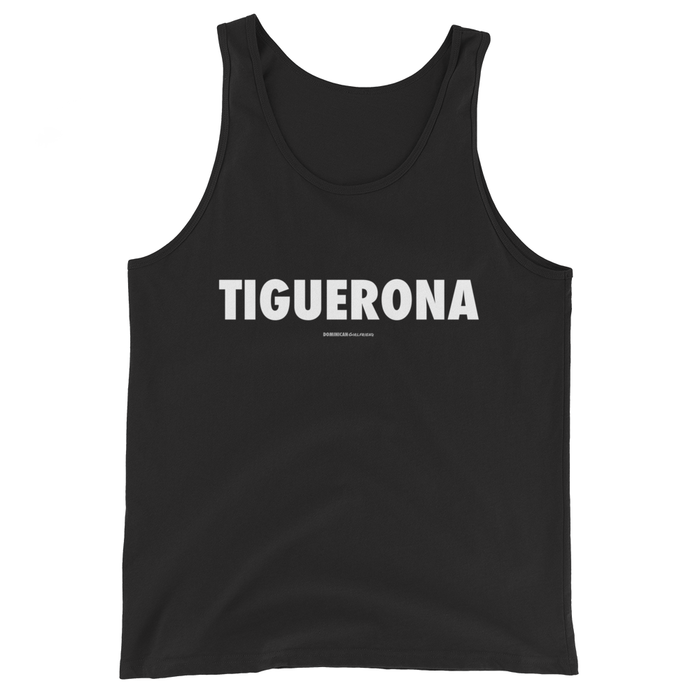 Tiguerona Tank Top  - 2020 - DominicanGirlfriend.com - Frases Dominicanas - República Dominicana Lifestyle Graphic T-Shirts Streetwear & Accessories - New York - Bronx - Washington Heights - Miami - Florida - Boca Chica - USA - Dominican Clothing