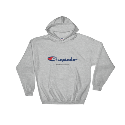 Chapiador Hoodie  - 2020 - DominicanGirlfriend.com - Frases Dominicanas - República Dominicana Lifestyle Graphic T-Shirts Streetwear & Accessories - New York - Bronx - Washington Heights - Miami - Florida - Boca Chica - USA - Dominican Clothing
