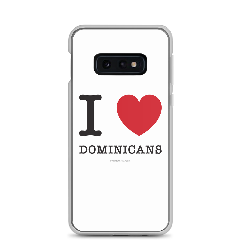 I Love Dominicans Samsung Case  - 2020 - DominicanGirlfriend.com - Frases Dominicanas - República Dominicana Lifestyle Graphic T-Shirts Streetwear & Accessories - New York - Bronx - Washington Heights - Miami - Florida - Boca Chica - USA - Dominican Clothing