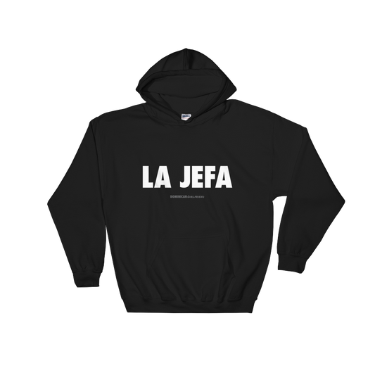 La Jefa Hoodie  - 2020 - DominicanGirlfriend.com - Frases Dominicanas - República Dominicana Lifestyle Graphic T-Shirts Streetwear & Accessories - New York - Bronx - Washington Heights - Miami - Florida - Boca Chica - USA - Dominican Clothing