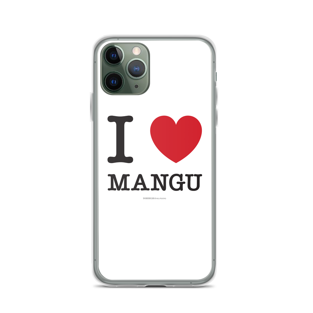 I Love Mangu iPhone Case  - 2020 - DominicanGirlfriend.com - Frases Dominicanas - República Dominicana Lifestyle Graphic T-Shirts Streetwear & Accessories - New York - Bronx - Washington Heights - Miami - Florida - Boca Chica - USA - Dominican Clothing
