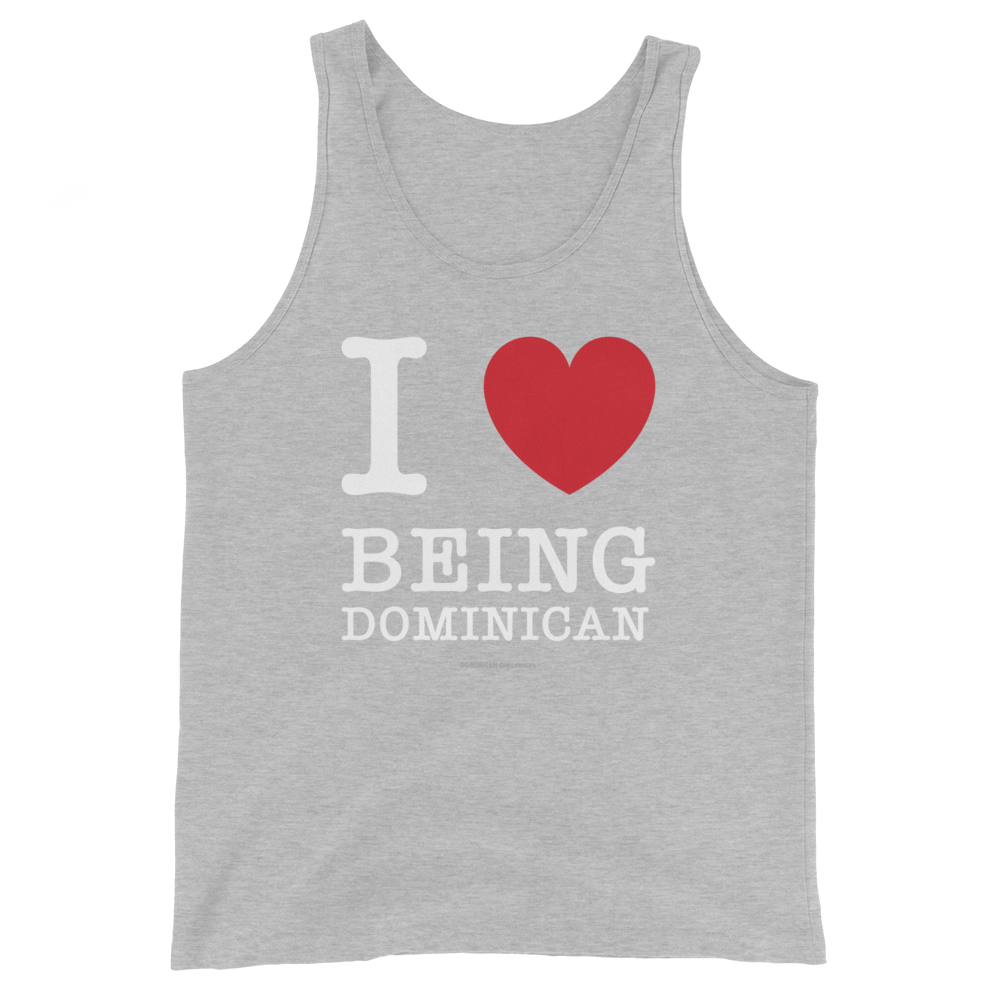 I Love Being Dominican Unisex Tank Top  - 2020 - DominicanGirlfriend.com - Frases Dominicanas - República Dominicana Lifestyle Graphic T-Shirts Streetwear & Accessories - New York - Bronx - Washington Heights - Miami - Florida - Boca Chica - USA - Dominican Clothing