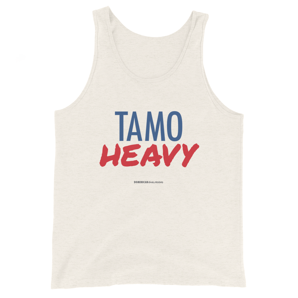 Tamo Heavy Unisex Tank Top  - 2020 - DominicanGirlfriend.com - Frases Dominicanas - República Dominicana Lifestyle Graphic T-Shirts Streetwear & Accessories - New York - Bronx - Washington Heights - Miami - Florida - Boca Chica - USA - Dominican Clothing