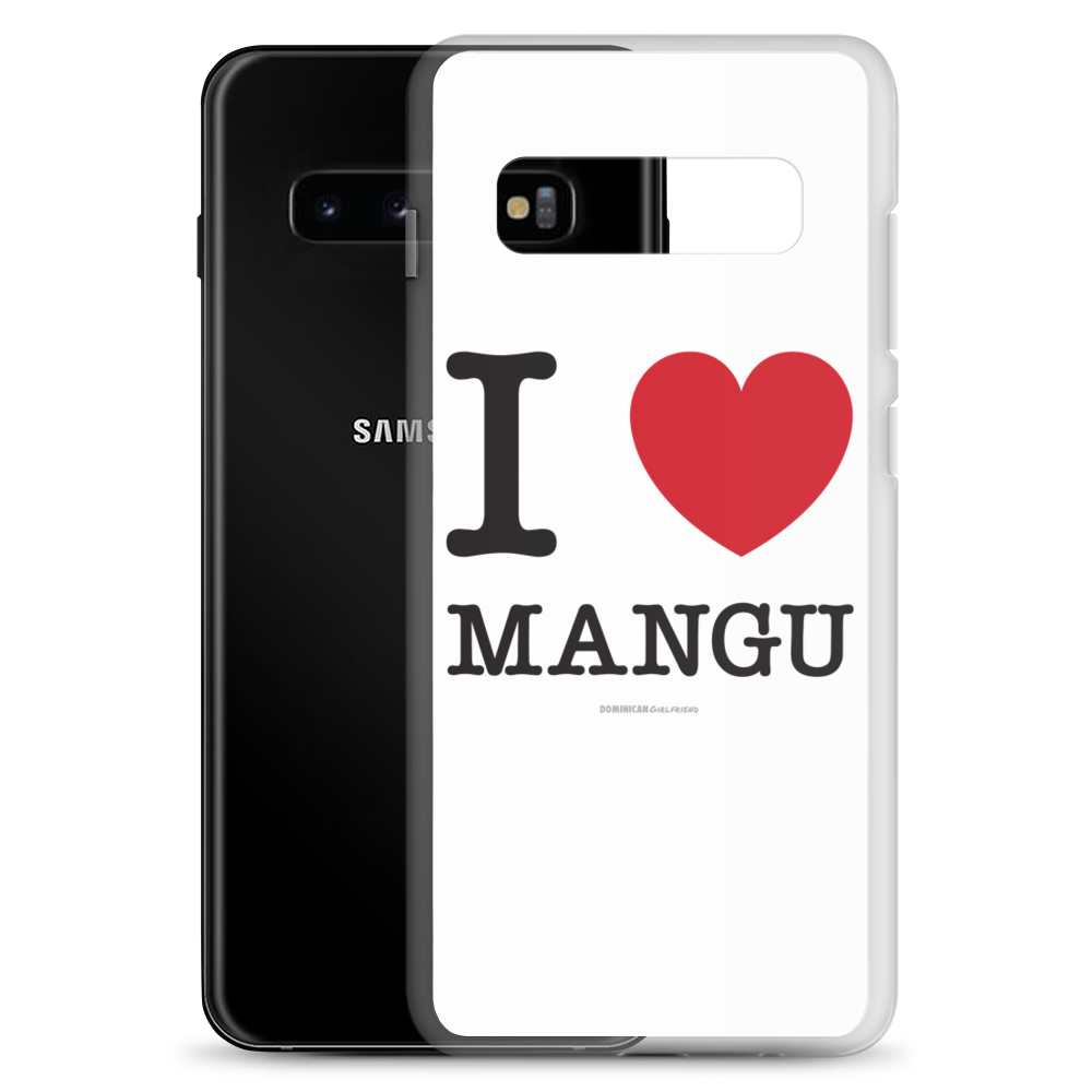 I Love Mangu Samsung Case  - 2020 - DominicanGirlfriend.com - Frases Dominicanas - República Dominicana Lifestyle Graphic T-Shirts Streetwear & Accessories - New York - Bronx - Washington Heights - Miami - Florida - Boca Chica - USA - Dominican Clothing