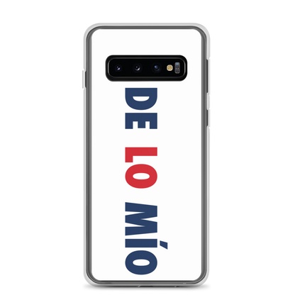 De Lo Mio Samsung Case  - 2020 - DominicanGirlfriend.com - Frases Dominicanas - República Dominicana Lifestyle Graphic T-Shirts Streetwear & Accessories - New York - Bronx - Washington Heights - Miami - Florida - Boca Chica - USA - Dominican Clothing