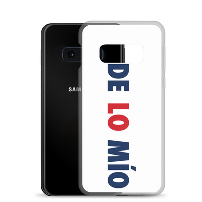 De Lo Mio Samsung Case  - 2020 - DominicanGirlfriend.com - Frases Dominicanas - República Dominicana Lifestyle Graphic T-Shirts Streetwear & Accessories - New York - Bronx - Washington Heights - Miami - Florida - Boca Chica - USA - Dominican Clothing