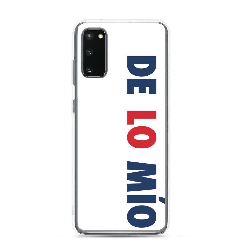 De Lo Mio Samsung Case  - 2020 - DominicanGirlfriend.com - Frases Dominicanas - República Dominicana Lifestyle Graphic T-Shirts Streetwear & Accessories - New York - Bronx - Washington Heights - Miami - Florida - Boca Chica - USA - Dominican Clothing
