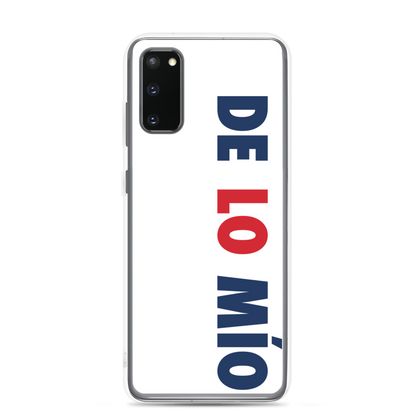 De Lo Mio Samsung Case  - 2020 - DominicanGirlfriend.com - Frases Dominicanas - República Dominicana Lifestyle Graphic T-Shirts Streetwear & Accessories - New York - Bronx - Washington Heights - Miami - Florida - Boca Chica - USA - Dominican Clothing