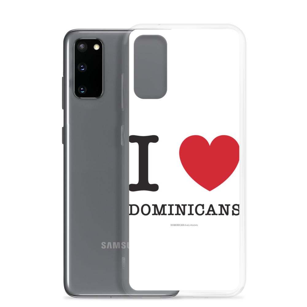 I Love Dominicans Samsung Case  - 2020 - DominicanGirlfriend.com - Frases Dominicanas - República Dominicana Lifestyle Graphic T-Shirts Streetwear & Accessories - New York - Bronx - Washington Heights - Miami - Florida - Boca Chica - USA - Dominican Clothing
