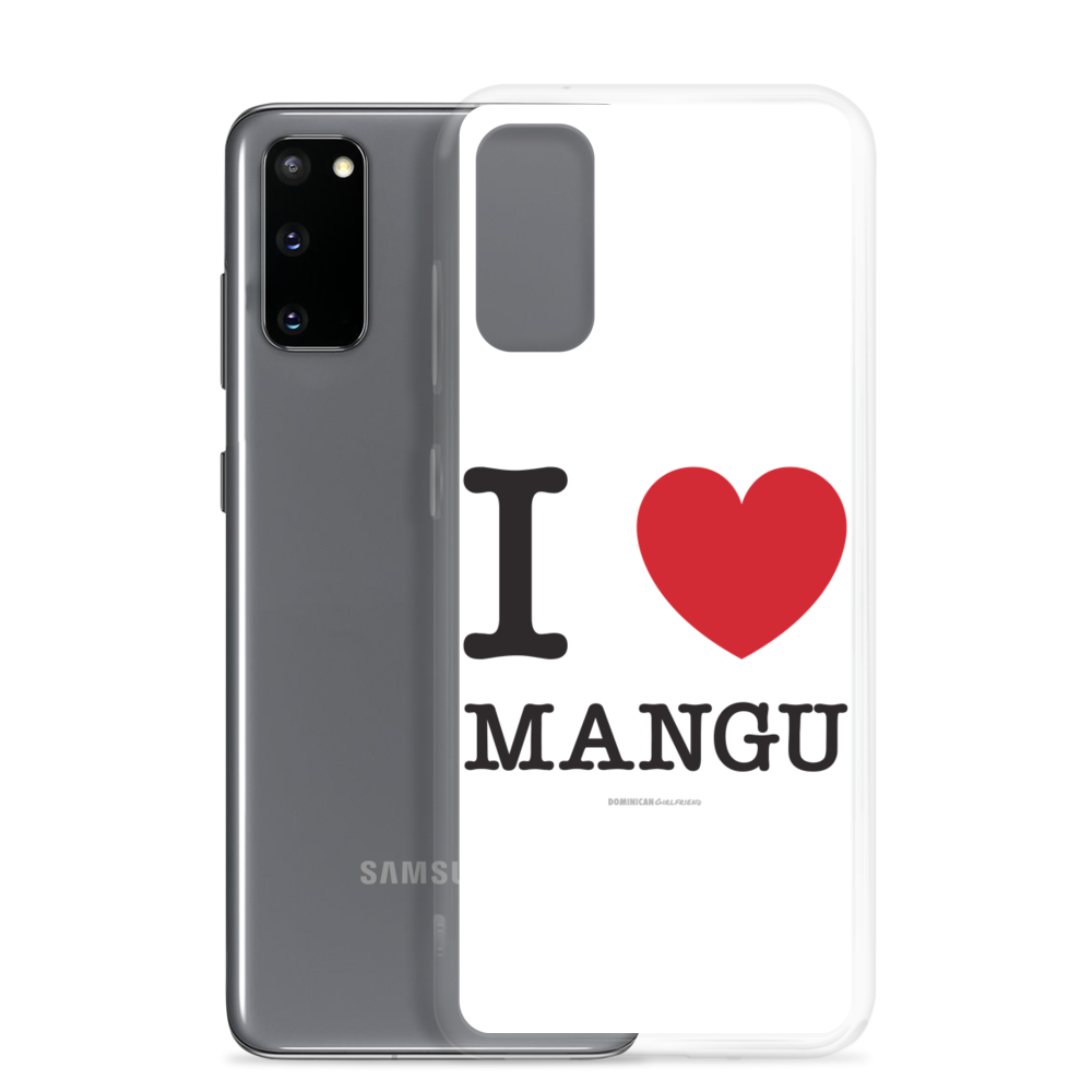 I Love Mangu Samsung Case  - 2020 - DominicanGirlfriend.com - Frases Dominicanas - República Dominicana Lifestyle Graphic T-Shirts Streetwear & Accessories - New York - Bronx - Washington Heights - Miami - Florida - Boca Chica - USA - Dominican Clothing