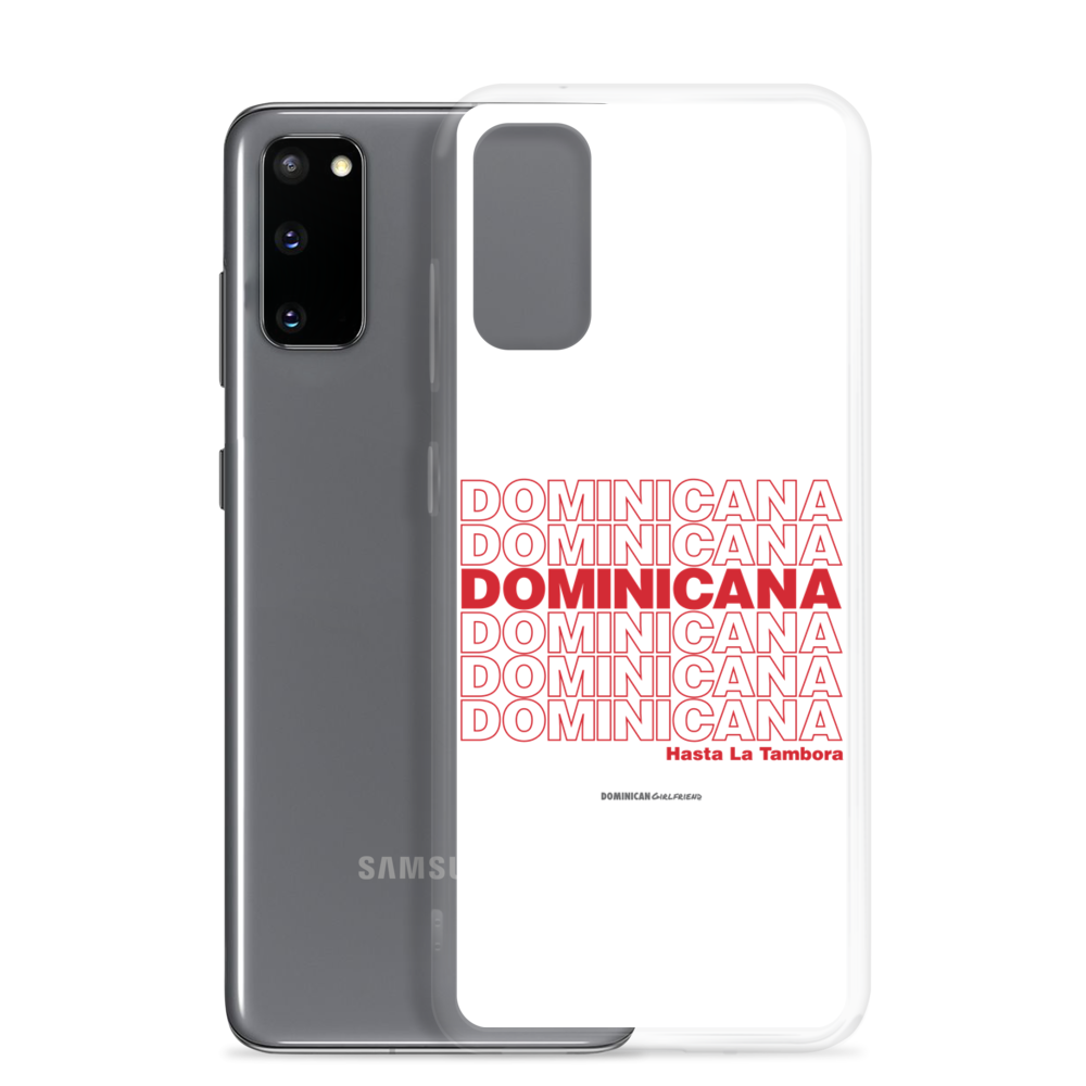 Dominicana Hasta La Tambora Samsung Case  - 2020 - DominicanGirlfriend.com - Frases Dominicanas - República Dominicana Lifestyle Graphic T-Shirts Streetwear & Accessories - New York - Bronx - Washington Heights - Miami - Florida - Boca Chica - USA - Dominican Clothing