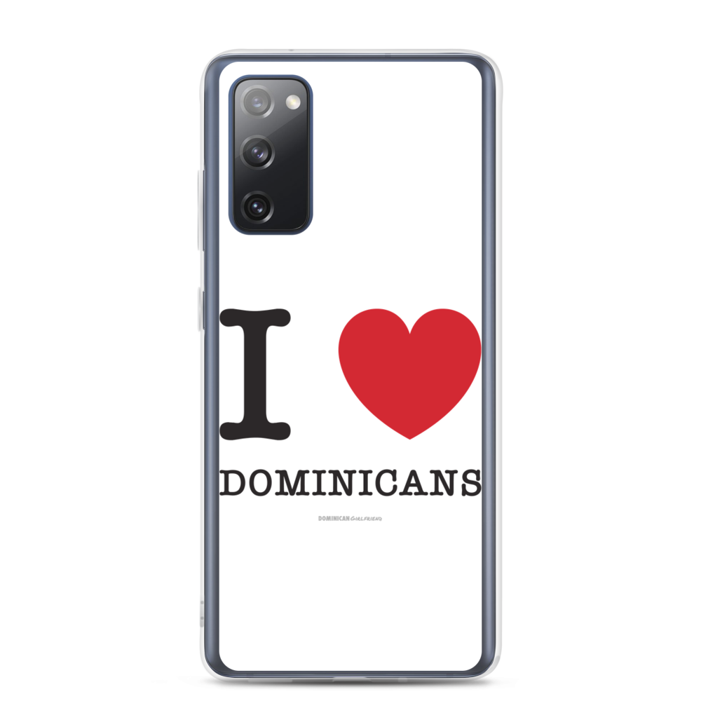 I Love Dominicans Samsung Case  - 2020 - DominicanGirlfriend.com - Frases Dominicanas - República Dominicana Lifestyle Graphic T-Shirts Streetwear & Accessories - New York - Bronx - Washington Heights - Miami - Florida - Boca Chica - USA - Dominican Clothing