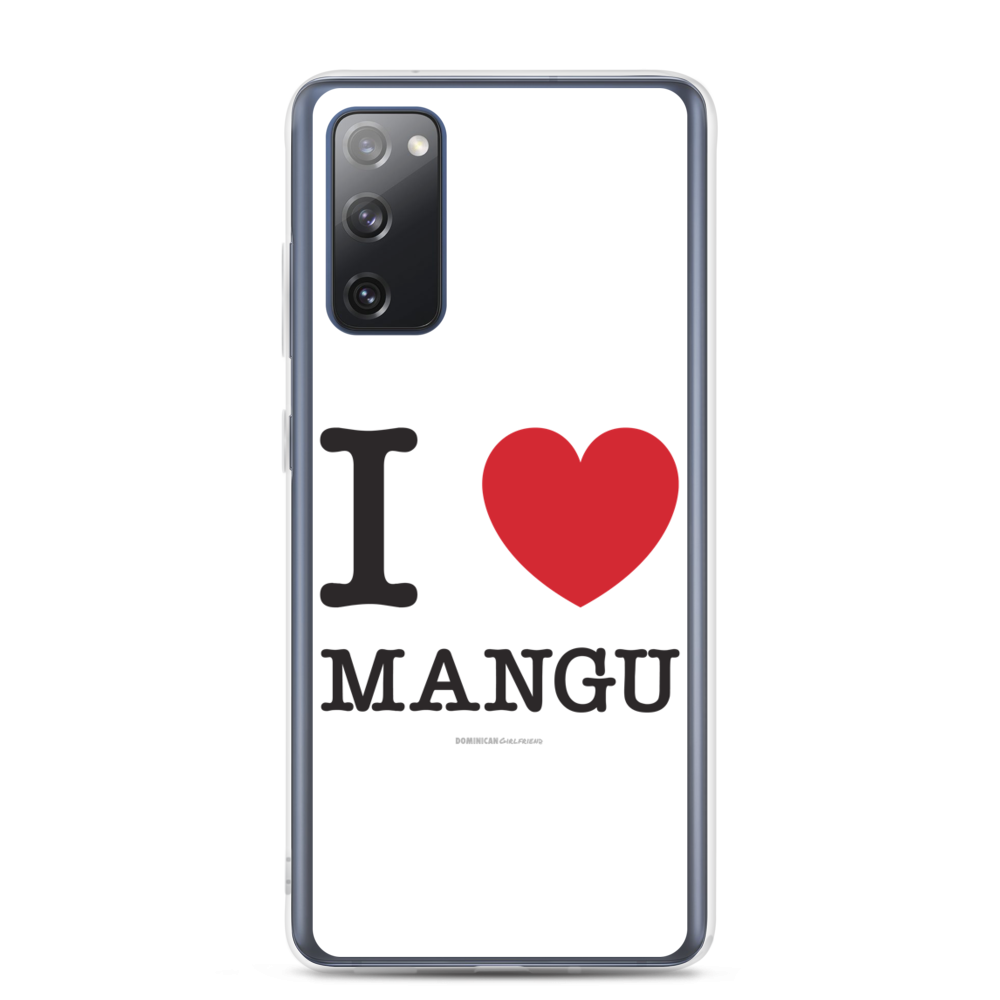 I Love Mangu Samsung Case  - 2020 - DominicanGirlfriend.com - Frases Dominicanas - República Dominicana Lifestyle Graphic T-Shirts Streetwear & Accessories - New York - Bronx - Washington Heights - Miami - Florida - Boca Chica - USA - Dominican Clothing