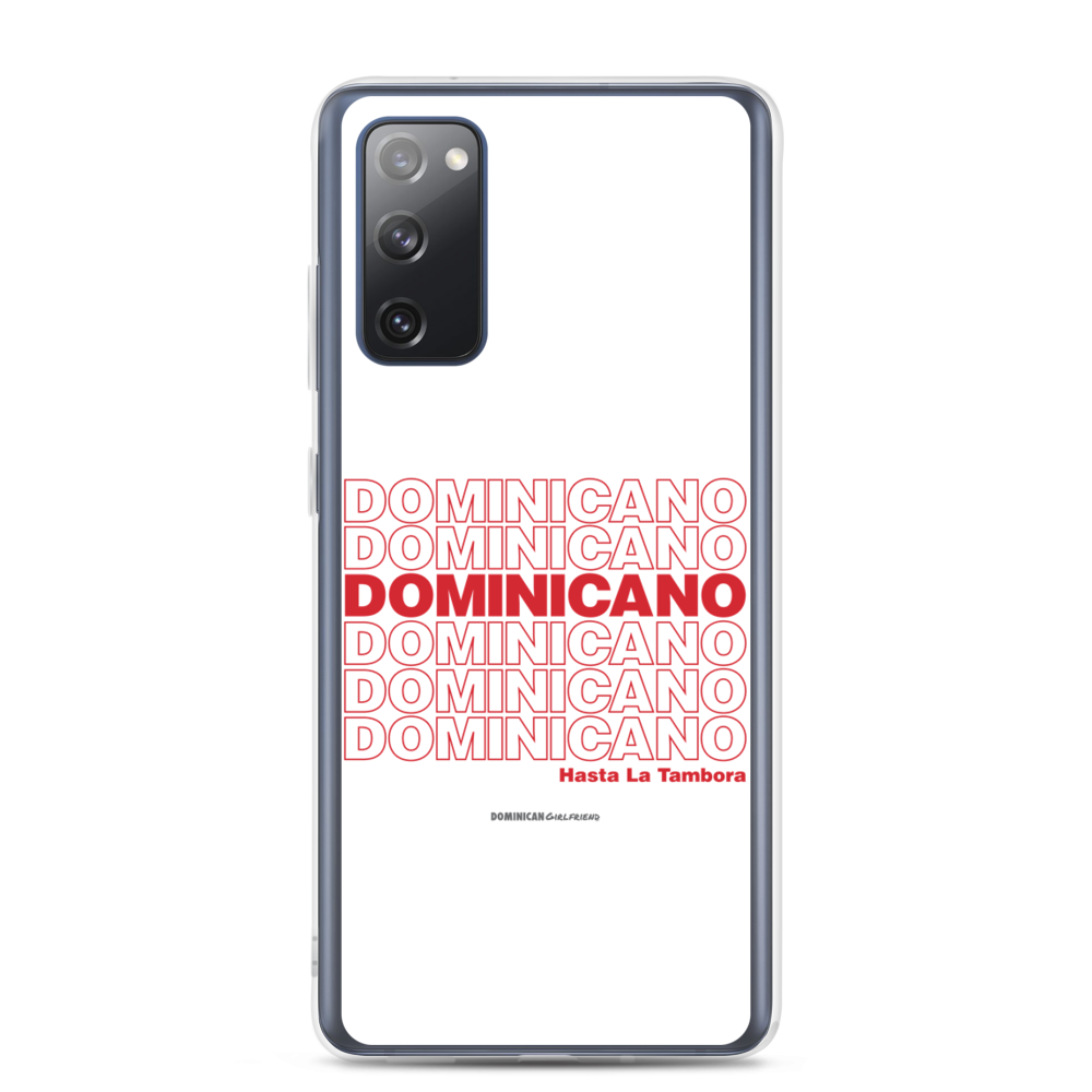 Dominicano Hasta La Tambora Samsung Case  - 2020 - DominicanGirlfriend.com - Frases Dominicanas - República Dominicana Lifestyle Graphic T-Shirts Streetwear & Accessories - New York - Bronx - Washington Heights - Miami - Florida - Boca Chica - USA - Dominican Clothing