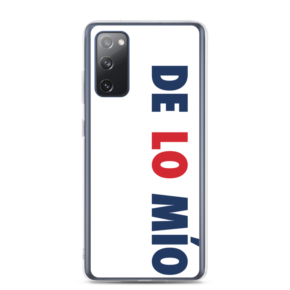 De Lo Mio Samsung Case  - 2020 - DominicanGirlfriend.com - Frases Dominicanas - República Dominicana Lifestyle Graphic T-Shirts Streetwear & Accessories - New York - Bronx - Washington Heights - Miami - Florida - Boca Chica - USA - Dominican Clothing